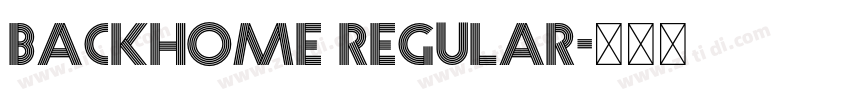 Backhome Regular字体转换 Backhome Regular字体转换